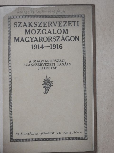 Szakszervezeti mozgalom Magyarországon 1914-1916 [antikvár]