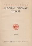 Posszonyi László - Üldözni fognak titeket [antikvár]