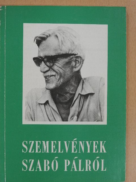 Bata Imre - Szemelvények Szabó Pálról (dedikált példány) [antikvár]
