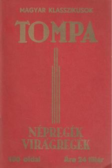 Tompa Mihály - Népregék, virágregék [antikvár]