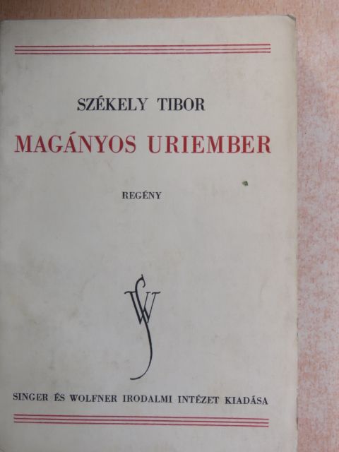 Székely Tibor - Magányos úriember [antikvár]