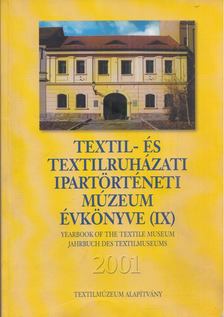 Vajk Éva - Textil- és Textilruházati Ipartörténeti Múzeum évkönyve (IX) 2001 [antikvár]