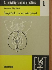 Asztalos Gyuláné - Segítőnk: a munkafüzet [antikvár]