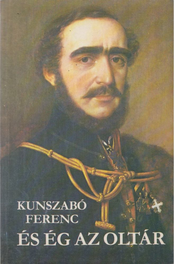 KUNSZABÓ FERENC - És ég az oltár [antikvár]