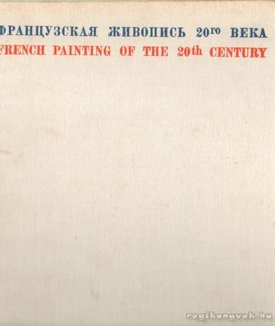 French Painting of The 20th Century [antikvár]