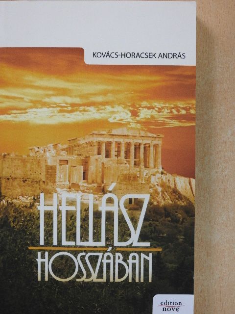 Kovács-Horacsek András - Hellász Hosszában [antikvár]