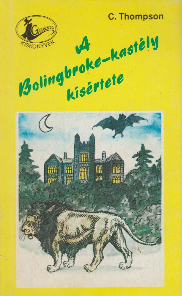Thompson, C. - A Bolingbroke-kastély kísértete [antikvár]