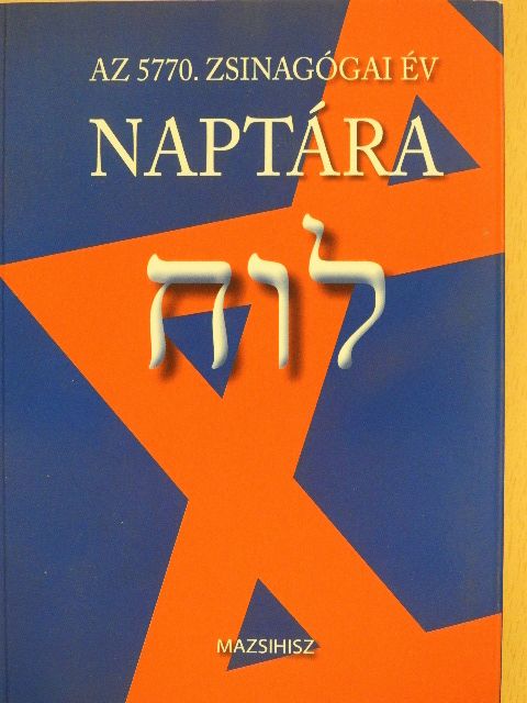 Az 5770. Zsinagógai év naptára [antikvár]