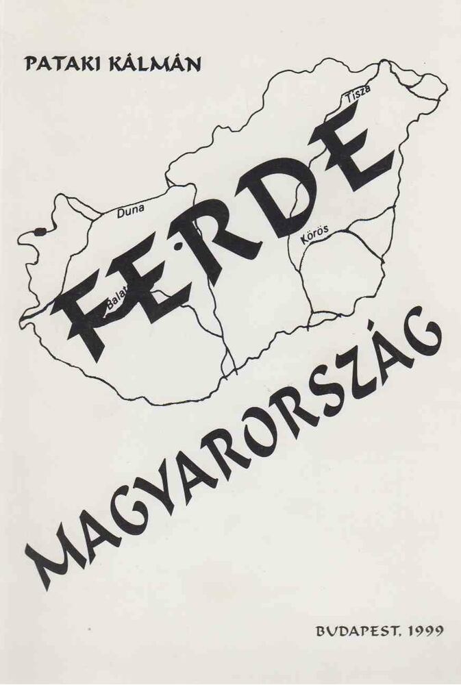 Pataki Kálmán - Ferde Magyarország [antikvár]
