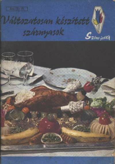BOZSIK VALÉRIA - Változatosan készített szárnyasok [antikvár]