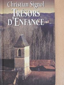 Christian Signol - Trésors d'enfance [antikvár]