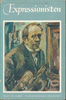 Grohmann, Will - Expressionisten [antikvár]