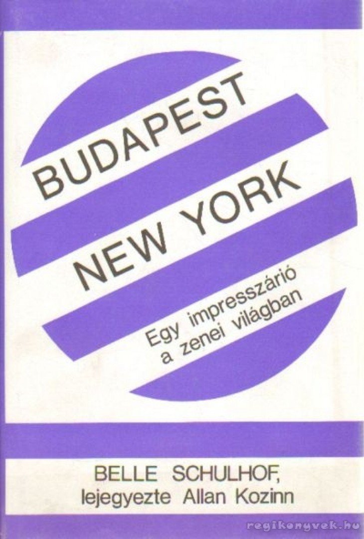 SCHULHOF, BELLE - Budapest / New York [antikvár]