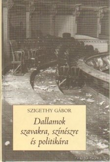 Szigethy Gábor - Dallamok szavakra, színészre és politikára [antikvár]
