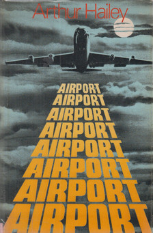 Arthur Hailey - Airport [antikvár]