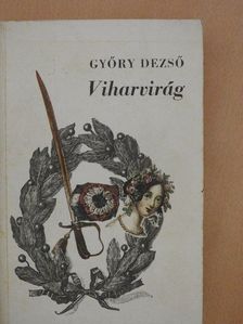 Győry Dezső - Viharvirág [antikvár]