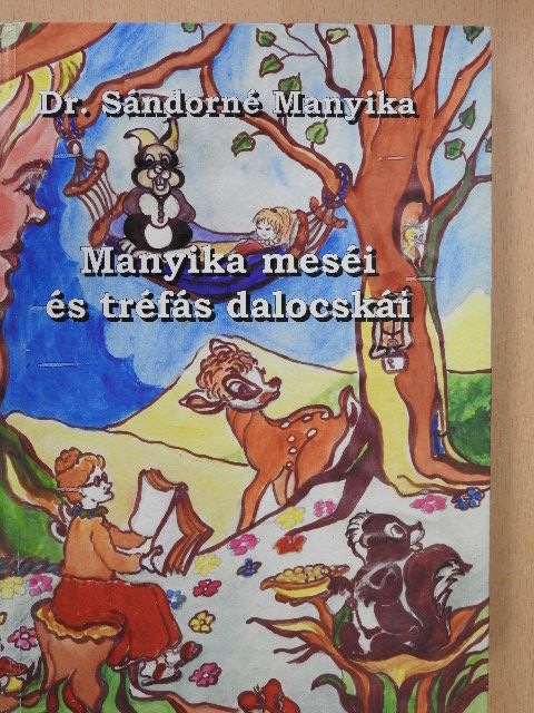 Dr. Sándorné Manyika - Manyika meséi és tréfás dalocskái (dedikált példány) [antikvár]