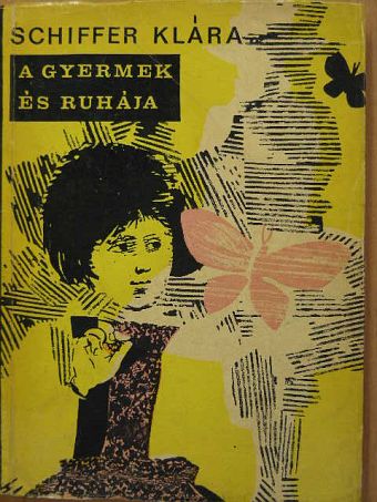 Schiffer Klára - A gyermek és ruhája [antikvár]