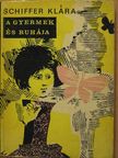 Schiffer Klára - A gyermek és ruhája [antikvár]