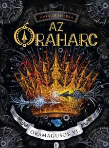 Natalia Sherba - Az Óraharc - Óramágusok VI. [eKönyv: epub, mobi]