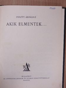 Feszty Árpádné - Akik elmentek... [antikvár]