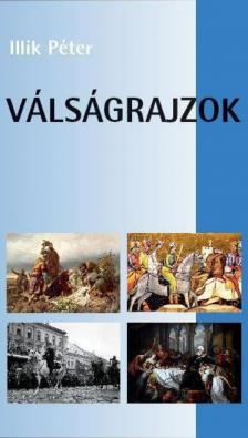 Illik Péter - Válságrajzok [antikvár]