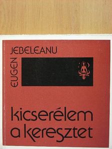 Eugen Jebelanu - Kicserélem a keresztet [antikvár]