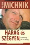 Michnik, Adam - Harag és szégyen [antikvár]