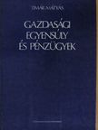 Dr. Timár Mátyás - Gazdasági egyensúly és pénzügyek [antikvár]