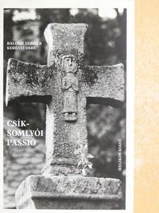 Balogh Elemér - Csíksomlyói passió [antikvár]