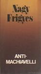 Nagy Frigyes - Antimachiavelli [antikvár]