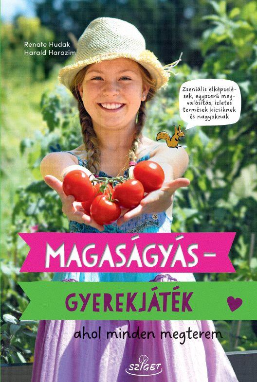 Renate Hudak - Magaságyás - Gyerekjáték - ahol minden megterem