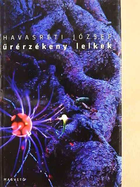 Havasréti József - Űrérzékeny lelkek [antikvár]