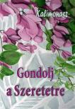 Kalimonasz - Gondolj a Szeretetre [antikvár]