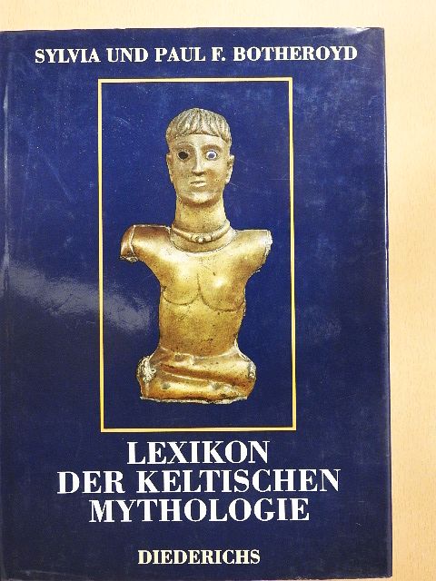 Paul F. Botheroyd - Lexikon der keltischen Mythologie [antikvár]