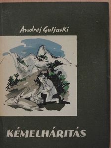 Andrej Guljaski - Kémelhárítás [antikvár]