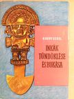 E. Harry Gerol - Inkák tündöklése és bukása [antikvár]