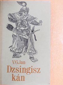 V. G. Jan - Dzsingisz kán [antikvár]