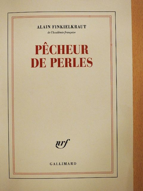 Alain Finkielkraut - Pécheur de Perles [antikvár]