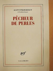 Alain Finkielkraut - Pécheur de Perles [antikvár]