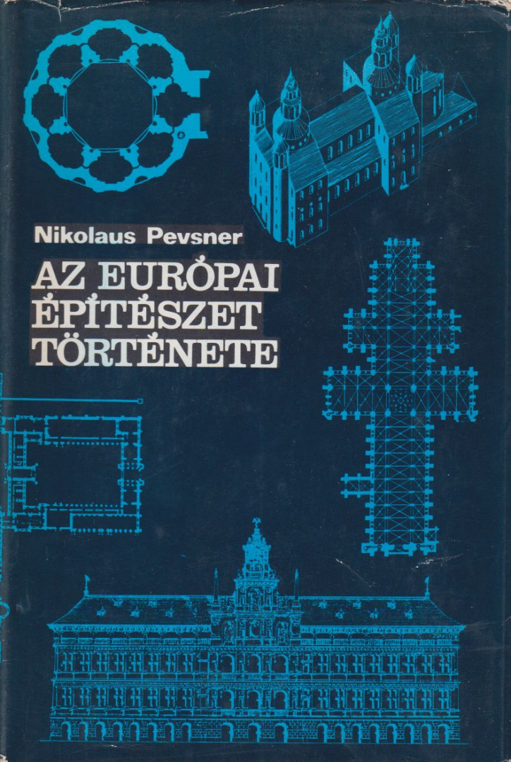 PEVSNER, NIKOLAUS - Az európai építészet története [antikvár]