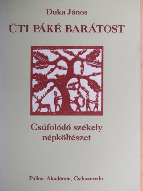 Duka János - Üti Páké Barátost [antikvár]