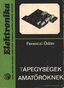 Ferenczi Ödön - Tápegységek amatőröknek [antikvár]