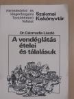 A vendéglátás ételei és tálalásuk [antikvár]