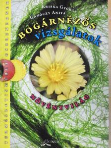 Dr. Kriska György - Bogárnézős vizsgálatok - Növényvilág [antikvár]