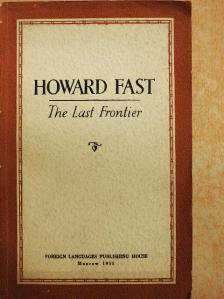 Howard Fast - The Last Frontier [antikvár]