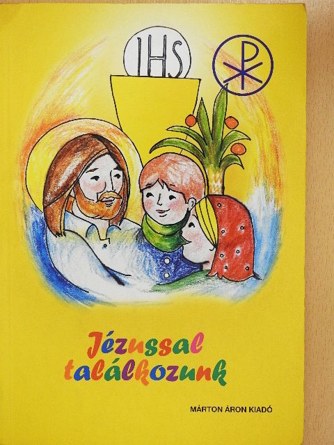 Őrfi Mária - Jézussal találkozunk [antikvár]