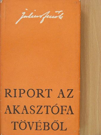 Julius Fucik - Riport az akasztófa tövéből [antikvár]
