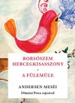 Hans Christian Andersen - Varsányi József[szerk.][szerk.] - Borsószem királykisasszony, A fülemüle