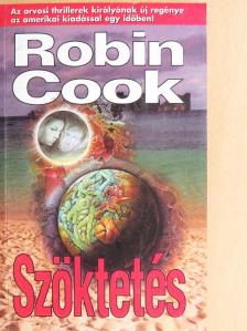 Robin Cook - Szöktetés [antikvár]